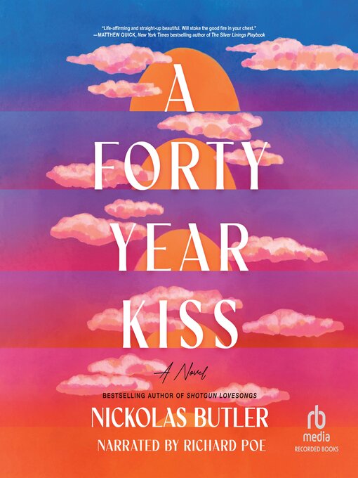 Title details for A Forty Year Kiss by Nickolas Butler - Wait list